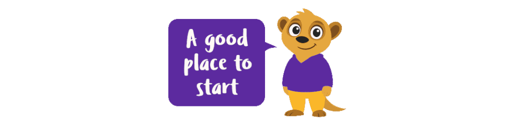 Lucky the meerkat saying a good place to start