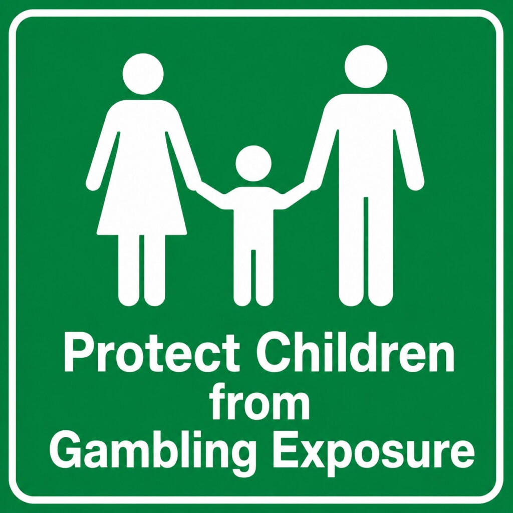 Protect children from gambling exposure with a green family safety sign showing parents holding a child’s hands.